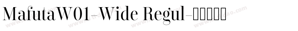 MafutaW01-Wide Regul字体转换